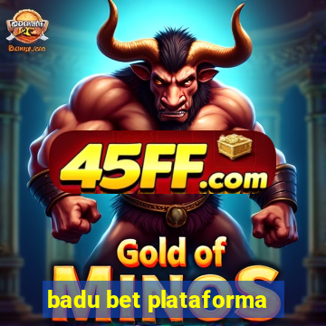 badu bet plataforma